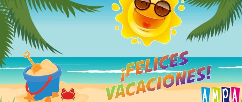 ¡OS DESEAMOS UNAS MUY FELICES VACACIONES!